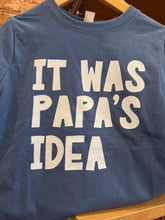 Load image into Gallery viewer, Papa's Idea

