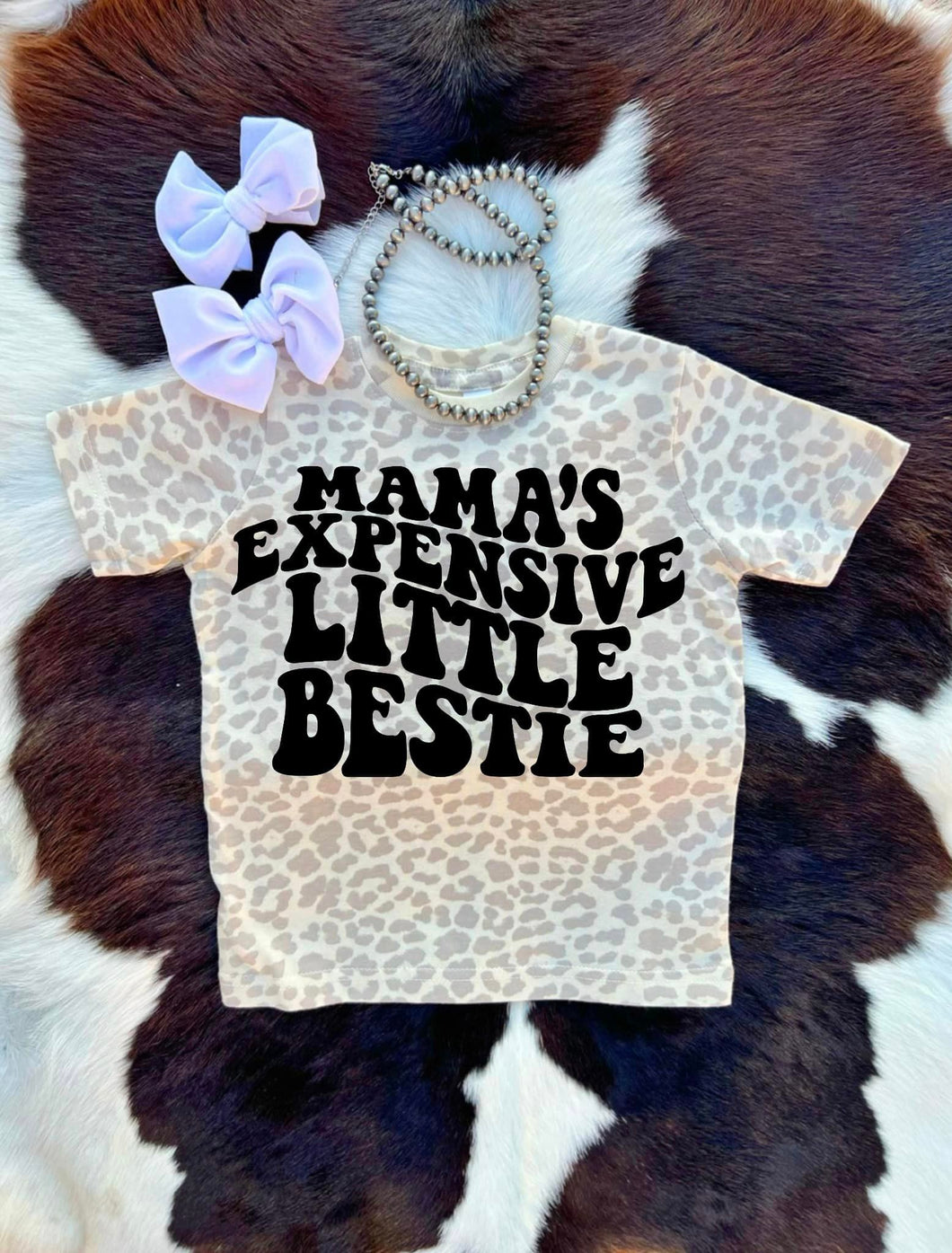 Mama's Expensive Little Bestie Tee